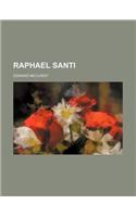 Raphael Santi