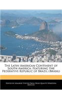 The Latin American Continent of South America