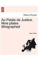 Au Palais de Justice. Nine Plates Lithographed