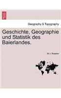 Geschichte, Geographie und Statistik des Baierlandes.