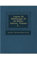 Lecons de Rhetorique Et de Belles-Lettres, Volume 4...