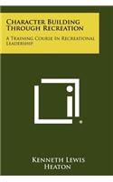Character Building Through Recreation