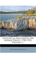 Speeches & Documents on Indian Policy, 1750-1921, Volume 1...