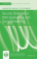 Laboratory Manual Version 1.5 To Accompany Security Strategies In Web Applications And Social Networking