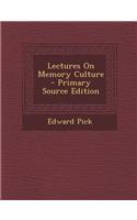 Lectures on Memory Culture