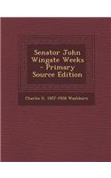 Senator John Wingate Weeks - Primary Source Edition