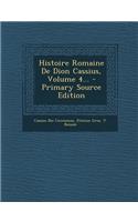 Histoire Romaine de Dion Cassius, Volume 4... - Primary Source Edition
