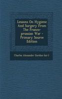 Lessons on Hygiene and Surgery from the Franco-Prussian War