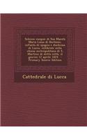 Solenni Esequie Di Sua Maesta Maria Luisa Di Borbone, Infanta Di Spagna E Duchessa Di Lucca, Celebrate Nella Chiesa Metropolitana Di S. Martino Di Detta Citta, Il Giorno 12 Aprile 1824 - Primary Source Edition