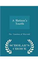 A Nation's Youth - Scholar's Choice Edition