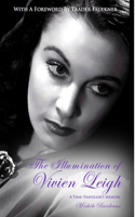 Illumination of Vivien Leigh: A Time-Traveller's Memoir