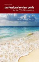 Professional Review Guide for the CCS-P Examination, 2016 Edition Includes Quizzing, 2 Terms (12 Months) Printed Access Card