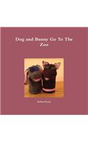 Dog and Bunny Go to the Zoo: (English)