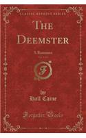 The Deemster, Vol. 1 of 3: A Romance (Classic Reprint)