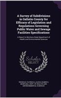 A Survey of Subdivisions in Gallatin County for Efficacy of Legislation and Regulations Governing Public Water and Sewage Facilities Specifications