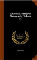 American Journal Of Photography, Volume 14