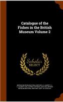 Catalogue of the Fishes in the British Museum Volume 2