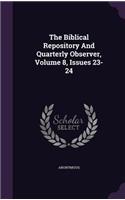 The Biblical Repository and Quarterly Observer, Volume 8, Issues 23-24