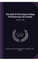 Roll Of The Royal College Of Physicians Of London