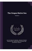 The Oregon Native Son; Volume 2