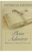 Plain Admirer: (08 Brides of Amish Country)