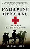 Paradise General: Riding the Surge at a Combat Hospital in Iraq