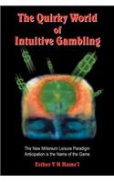 Quirky World of Intuitive Gambling