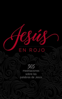 Jesús En Rojo: 365 Meditaciones Sobre Las Palabras de Jesús