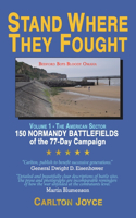 Stand Where They Fought: 150 Battlefields of the 77-Day Normandy Campaign(English)