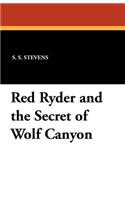 Red Ryder and the Secret of Wolf Canyon