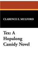 Tex: A Hopalong Cassidy Novel(10 Hopalong Cassidy)