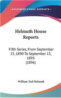 Helmuth House Reports