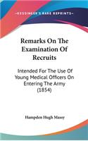 Remarks On The Examination Of Recruits