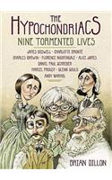 The Hypochondriacs Lib/E: Nine Tormented Lives