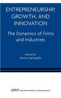 Entrepreneurship, Growth, and Innovation: The Dynamics of Firms and Industries