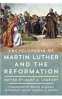 Encyclopedia of Martin Luther and the Reformation