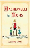 Machiavelli for Moms