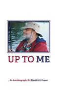 Up To Me: An Autobiography