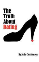 Truth About Dating