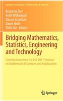 Bridging Mathematics, Statistics, Engineering and Technology: Contributions from the Fall 2011 Seminar on Mathematical Sciences and Applications