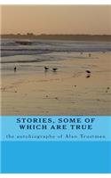 stories, some of which are true