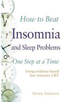 How to Beat Insomnia and Sleep Problems One Step at a Time