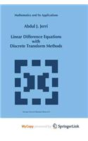 Linear Difference Equations with Discrete Transform Methods