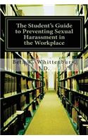 Student's Guide to Preventing Sexual Harassment in the Workplace