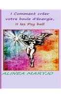 Psy-Ball ?, Comment La Creer: Psy-Ball = Boule D'Energie