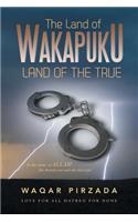 The Land of Wakapuku-Land of the True