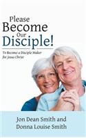 Please Become Our Disciple!