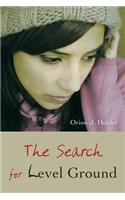 The Search for Level Ground