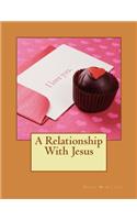 A Relationship With Jesus: (Self-Help Devotionals)
