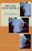 FBI Case File: Match Stick Man